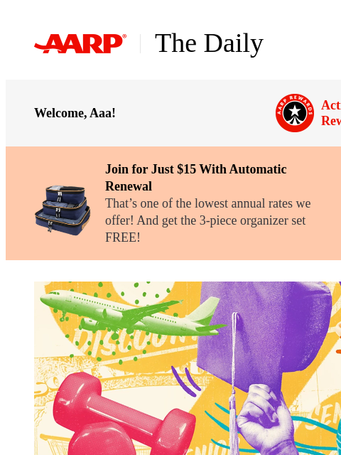 aarp newsletter: The Daily — 11 Deals and Perks You Become Eligible...