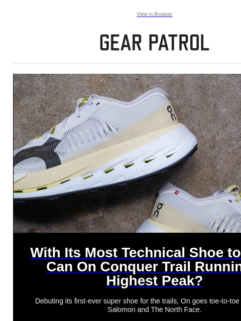 gearpatrol newsletter: On Just Dropped Its Most Technical Trail Shoe to D...