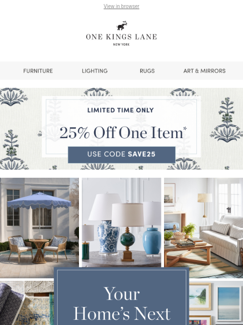 onekingslane newsletter: Save 25% on the Piece That Changes Everything