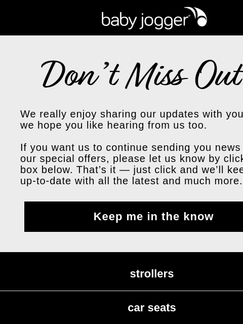 babyjogger newsletter: Let us know if you’d like to keep hearing from us