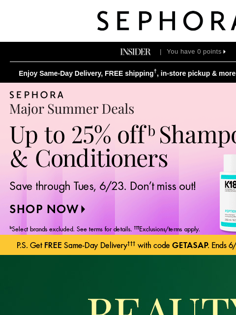sephora newsletter: Woo-hoo 🎉 Up to 25% off select shampoos and condi...