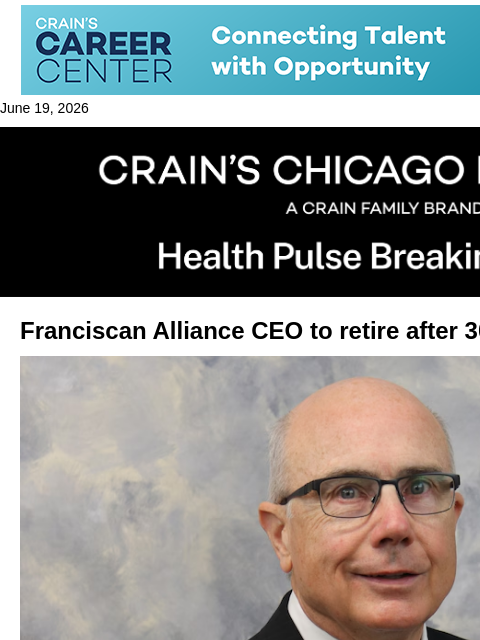 crainalerts newsletter: Franciscan Alliance CEO to retire