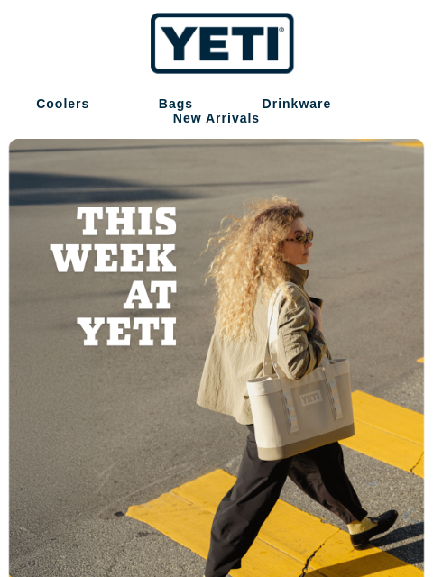 yeti newsletter: Discover New Gear To Get You Out There