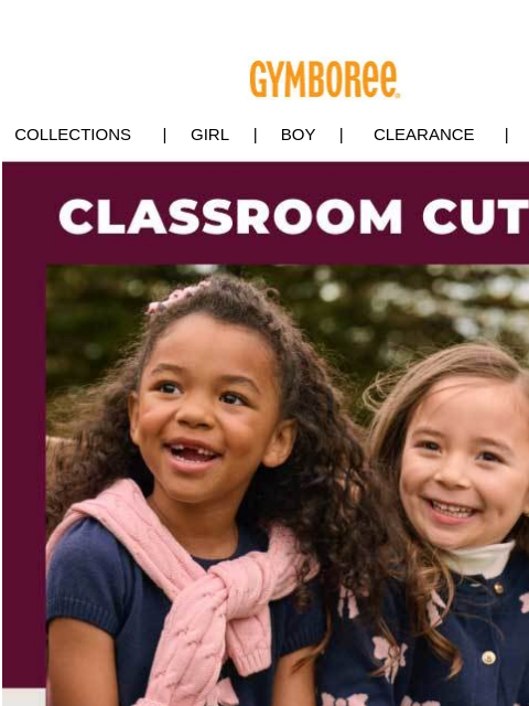 Get 25% off NEW first-day looks & more from Classroom Cutie. Collections | Girl | Boy | CLEARANCE | GIFT CARDS Classroom Cutie Classroom Cutie Destination Summer Gift Cards | My Account | Customer