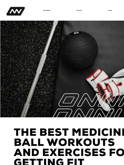 The medicine ball can let you move and express force in ways that aren't practical or even possible with dumbbells, kettlebells, or any other implement. SUPPLEMENTS NUTRITION FITNESS APPAREL If you