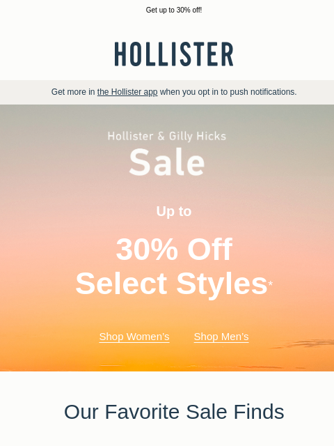 hollisterco newsletter: The Hollister & Gilly Hicks Sale starts now! 👏