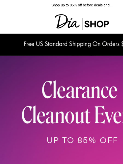 dia newsletter: It's Here! The Clearance Cleanout Event​