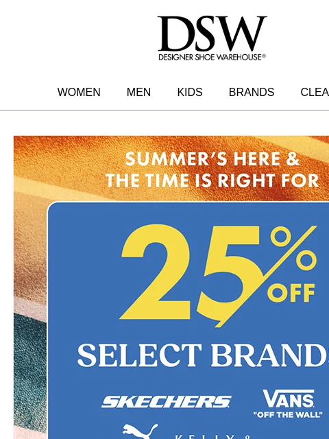 dsw newsletter: It starts now: 25% OFF (!)