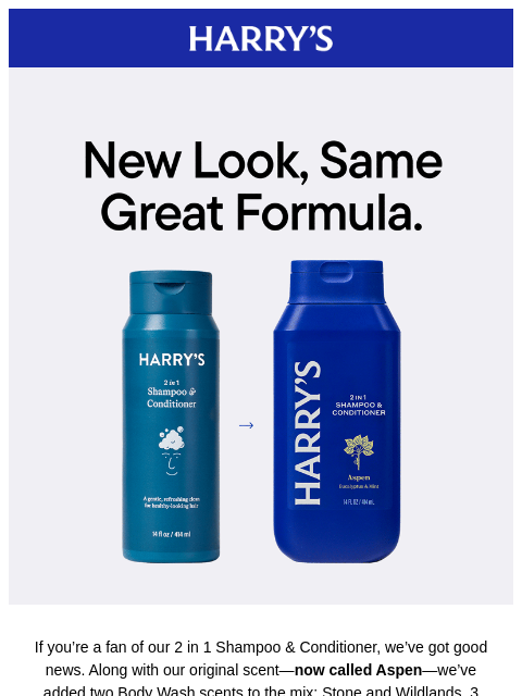 harrys newsletter: Our 2-in-1 Shampoo & Conditioner has a new look
