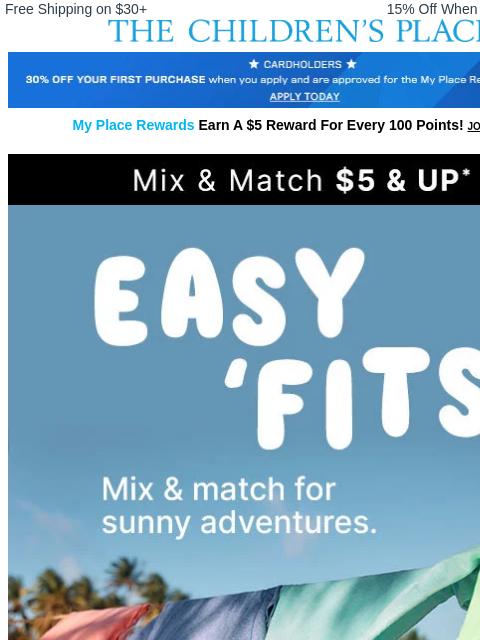 childrensplace newsletter: $5 & up Mix & Match easy sunny 'fits ☀️
