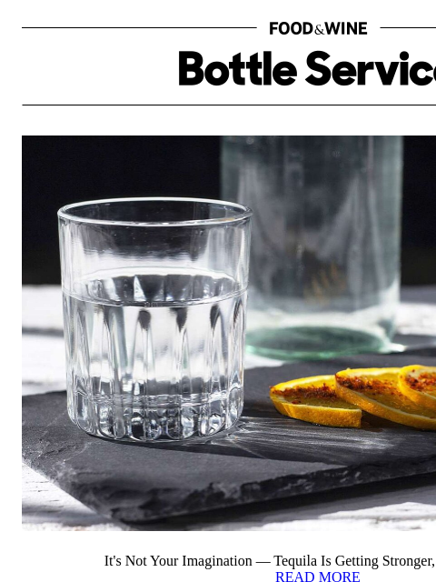foodandwine newsletter: It's Not Your Imagination — Tequila Is Getting Str...
