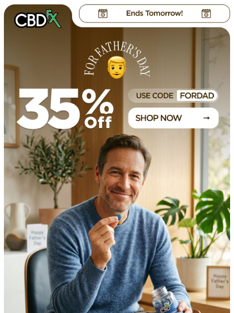 cbdfx newsletter: 35% OFF for Father’s Day ends tomorrow!