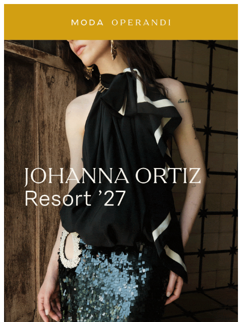 modaoperandi newsletter: Live in Trunkshow: JOHANNA ORTIZ 🌴🐎