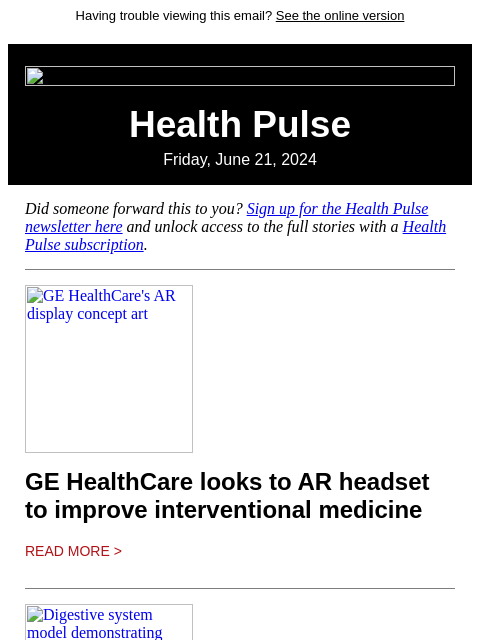 Having trouble viewing this email? See the online version Health Pulse Friday, June 21, 2024 Did someone forward this to you? Sign up for the Health Pulse newsletter here and unlock access to the full