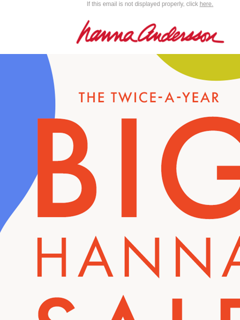 hannaandersson newsletter: Our BIGGEST Sale Of The Year Is Here 🎉