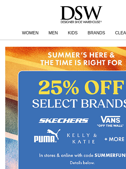 dsw newsletter: (!) 25% off hot brands (!)
