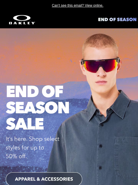oakley newsletter: Now On | Up to 50% off