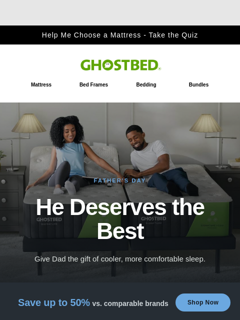 ghostbed newsletter: Be Dad's Favorite Child  👻