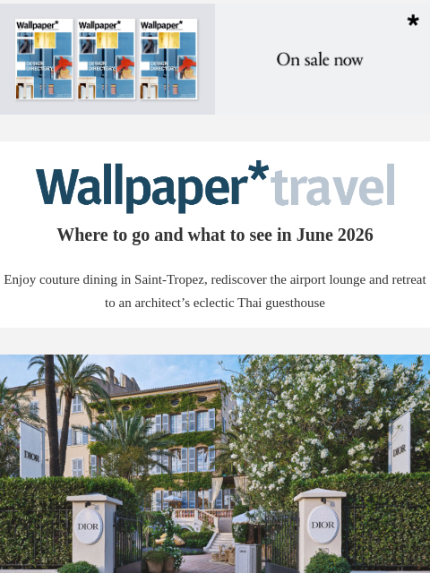 futureplc newsletter: Wallpaper* Travel in 2026: where to go