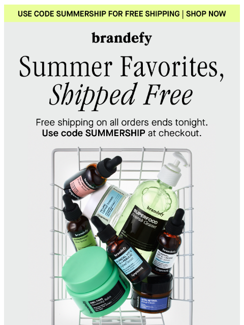 brandefyskin newsletter: Free shipping ends tonight