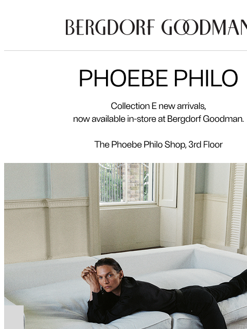 bergdorfgoodman newsletter: Spotlight: PHOEBE PHILO