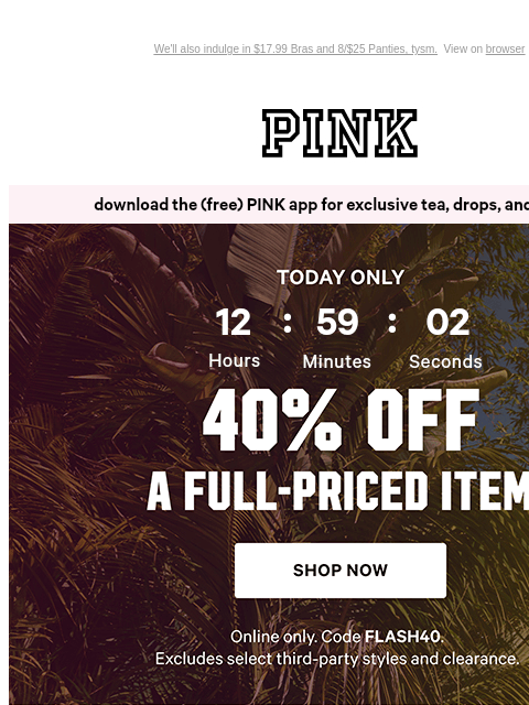 vspink newsletter: BIG Yes to 40% Off (Today Only) 🙂‍↕️