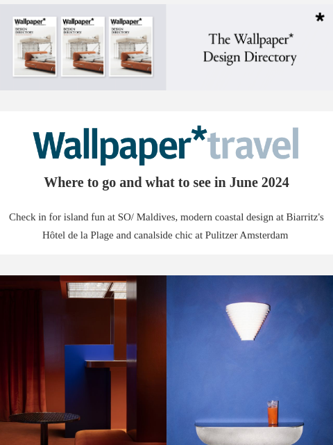 Discover the weekly Wallpaper* travel guide: where to go and what to see around the world ‌ ‌ ‌ ‌ ‌ ‌ ‌ ‌ ‌ ‌ ‌ ‌ ‌ Wallpaper* Where to go and what to see in June 2024 Check in for island fun at SO/