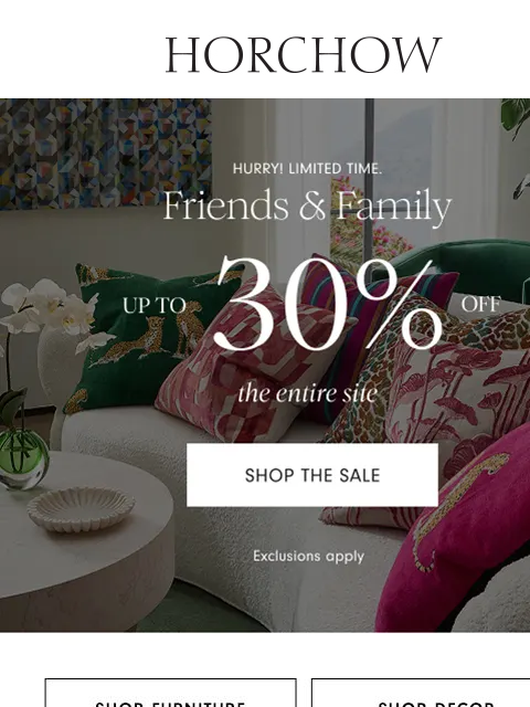horchow newsletter: Up to 30% off when you shop Friends & Family