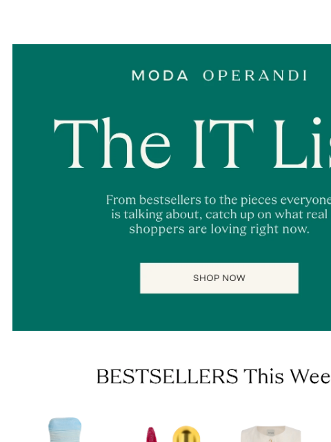 modaoperandi newsletter: The IT List: bestsellers, going viral & more