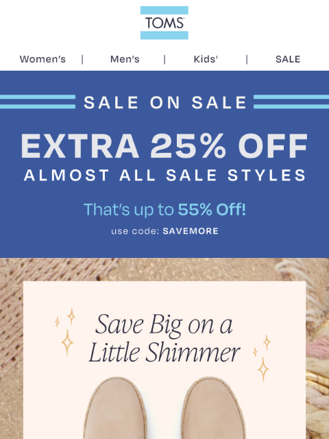 toms newsletter: Take an Extra 25% Off Sale Styles for the Fam