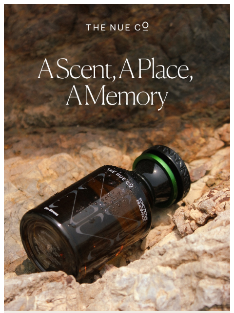 thenueco newsletter: A scent, a place, a memory