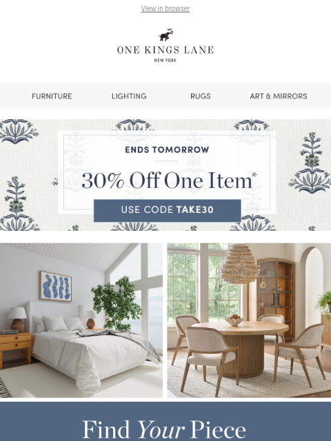 onekingslane newsletter: Take 30% Off the Piece You’ve Been Waiting For