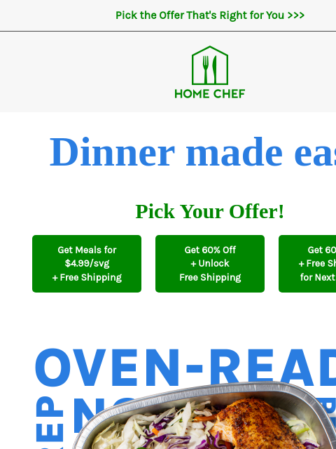 homechef newsletter: We’re lovin’ these easy Oven-Ready meals 💚