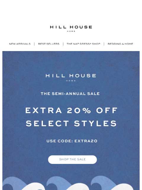 hillhousehome newsletter: THE SEMI-ANNUAL SALE STARTS TODAY