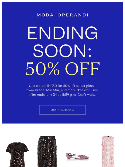 modaoperandi newsletter: The Private Sale ends soon…