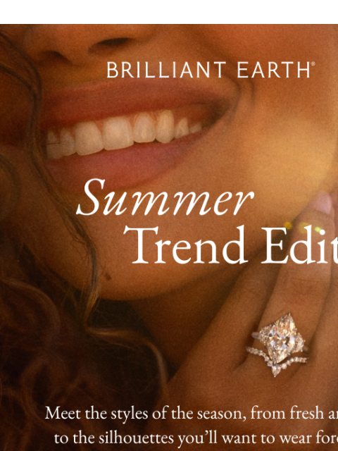 brilliantearth newsletter: Your summer ring edit has arrived