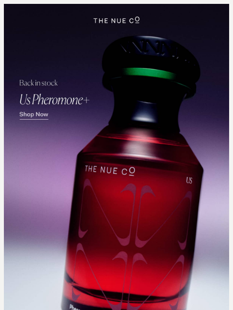 thenueco newsletter: Back in Stock: Us Pheromone+