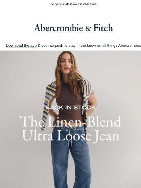 abercrombie newsletter: BACK IN STOCK | The Linen-Blend Ultra Loose Jean.