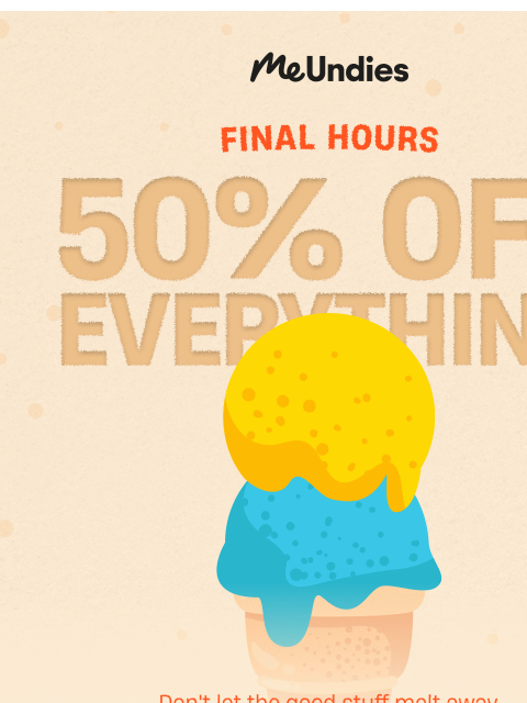 meundies newsletter: FINAL HOURS: 50% Off Sitewide