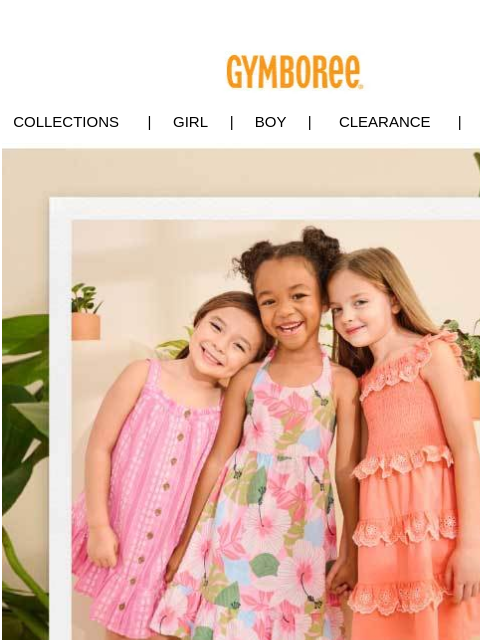 Sweet looks for the playground, camp & everything in between. Collections | Girl | Boy | CLEARANCE | GIFT CARDS Destination Summer Destination Summer Destination Summer Destination Summer Gift