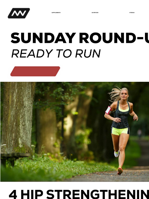 Try out some killer leg workouts, learn practical hip strengthening & mobility exercises, prep for a 5k, and learn the deeper benefits of running. SUPPLEMENTS NUTRITION FITNESS APPAREL 4 Hip