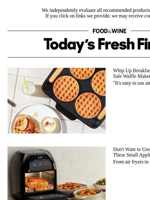 foodandwine newsletter: Ditch Your Oven This Summer and Pick Up These Smal...