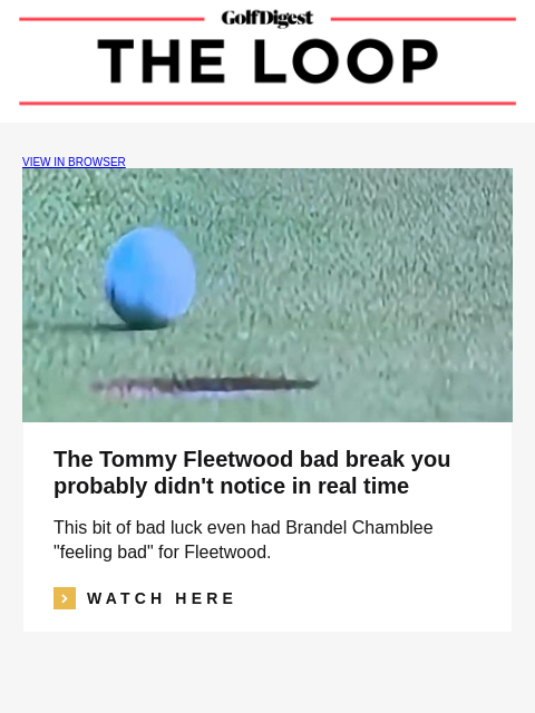 golfdigest newsletter: Tommy's bad break, walking vs. riding in the heat ...