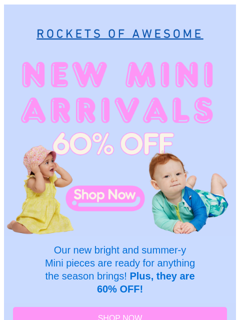 rocketsofawesome newsletter: New Summertime Mini Arrivals! ☀️