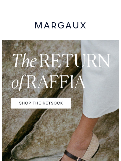 margauxny newsletter: RAFFIA IS BACK