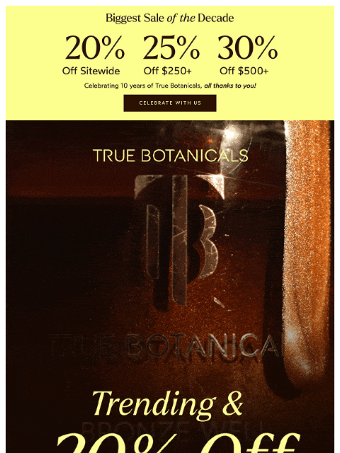 truebotanicals newsletter: Trending Picks Are Selling Fast