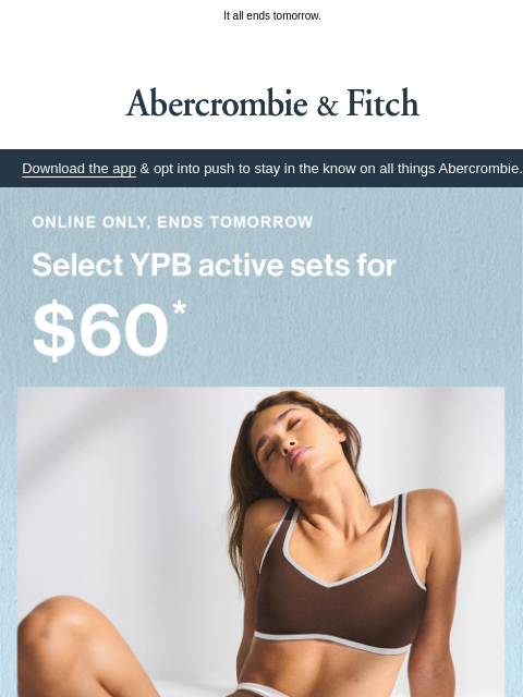 abercrombie newsletter: $60 YPB active sets & 25% OFF other faves.