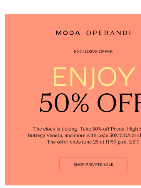 modaoperandi newsletter: The Private Sale ends soon… ⏰
