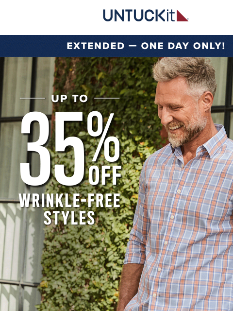 untuckit newsletter: EXTENDED—Wrinkle-Free Sale (Today Only!)