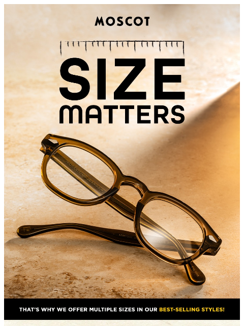 moscot newsletter: ˢᶦᶻᵉ ᴹᵃᵗᵗᵉʳˢ